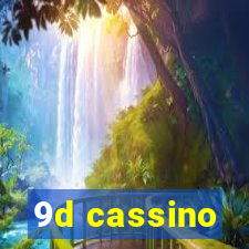 9d cassino